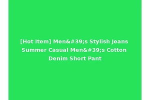 [Hot Item] Men's Stylish Jeans Summer Casual Men's Cotton Denim Short Pant