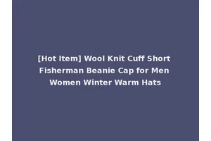 [Hot Item] Wool Knit Cuff Short Fisherman Beanie Cap for Men Women Winter Warm Hats