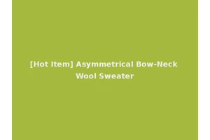 [Hot Item] Asymmetrical Bow-Neck Wool Sweater