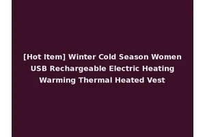 [Hot Item] Winter Cold Season Women USB Rechargeable Electric Heating Warming Thermal Heated Vest