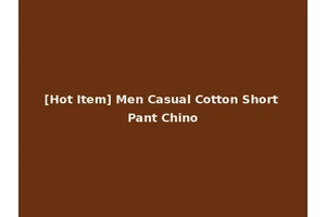 [Hot Item] Men Casual Cotton Short Pant Chino