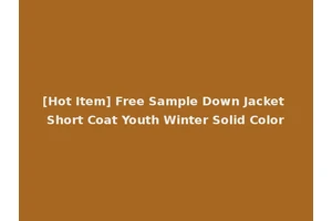 [Hot Item] Free Sample Down Jacket Short Coat Youth Winter Solid Color