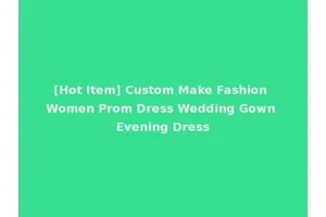 [Hot Item] Custom Make Fashion Women Prom Dress Wedding Gown Evening Dress