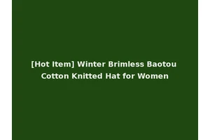 [Hot Item] Winter Brimless Baotou Cotton Knitted Hat for Women