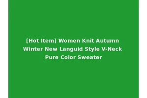 [Hot Item] Women Knit Autumn Winter New Languid Style V-Neck Pure Color Sweater