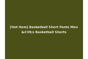 [Hot Item] Basketball Short Pants Men's Basketball Shorts
