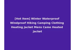 [Hot Item] Winter Waterproof Windproof Hiking Camping Clothing Heating Jacket Mens Camo Heated Jacket