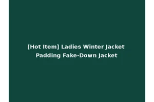 [Hot Item] Ladies Winter Jacket Padding Fake-Down Jacket