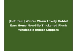 [Hot Item] Winter Warm Lovely Rabbit Ears Home Non-Slip Thickened Plush Wholesale Indoor Slippers