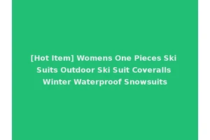 [Hot Item] Womens One Pieces Ski Suits Outdoor Ski Suit Coveralls Winter Waterproof Snowsuits