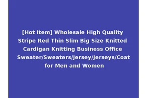 [Hot Item] Wholesale High Quality Stripe Red Thin Slim Big Size Knitted Cardigan Knitting Business Office Sweater/Sweaters/Jersey/Jerseys/Coat for Men and Women