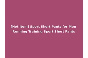 [Hot Item] Sport Short Pants for Men Running Training Sport Short Pants