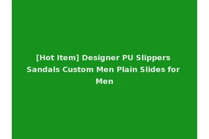 [Hot Item] Designer PU Slippers Sandals Custom Men Plain Slides for Men