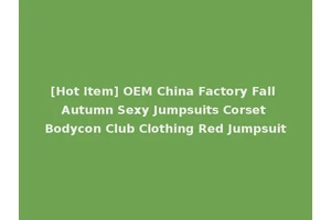 [Hot Item] OEM China Factory Fall Autumn Sexy Jumpsuits Corset Bodycon Club Clothing Red Jumpsuit