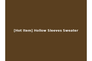 [Hot Item] Hollow Sleeves Sweater