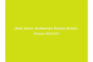 [Hot Item] Aoliweiya Newly Bridal Dress 010137