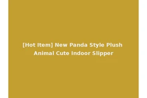 [Hot Item] New Panda Style Plush Animal Cute Indoor Slipper