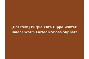 [Hot Item] Purple Cute Hippo Winter Indoor Warm Cartoon Shoes Slippers