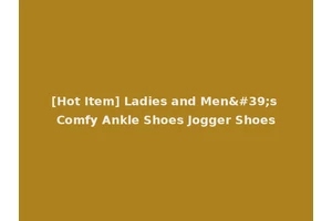 [Hot Item] Ladies and Men's Comfy Ankle Shoes Jogger Shoes