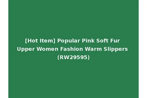 [Hot Item] Popular Pink Soft Fur Upper Women Fashion Warm Slippers (RW29595)