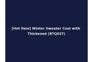 [Hot Item] Winter Sweater Coat with Thickened (BTQ037)