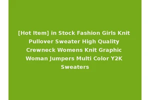 [Hot Item] in Stock Fashion Girls Knit Pullover Sweater High Quality Crewneck Womens Knit Graphic Woman Jumpers Multi Color Y2K Sweaters
