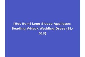 [Hot Item] Long Sleeve Appliques Beading V-Neck Wedding Dress (SL-013)