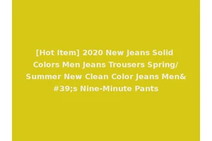 [Hot Item] 2020 New Jeans Solid Colors Men Jeans Trousers Spring/Summer New Clean Color Jeans Men's Nine-Minute Pants