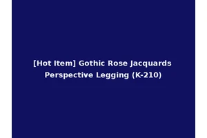 [Hot Item] Gothic Rose Jacquards Perspective Legging (K-210)