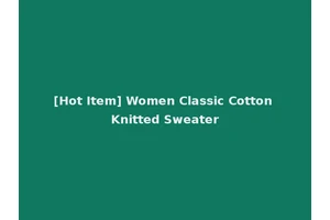 [Hot Item] Women Classic Cotton Knitted Sweater