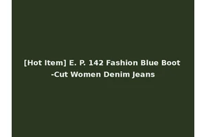 [Hot Item] E. P. 142 Fashion Blue Boot-Cut Women Denim Jeans
