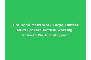 [Hot Item] Mens Work Cargo Combat Multi Pockets Tactical Working Trousers Work Pants Jeans