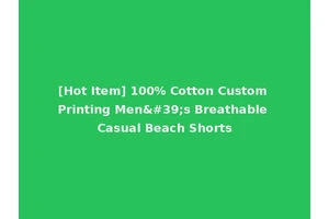 [Hot Item] 100% Cotton Custom Printing Men's Breathable Casual Beach Shorts