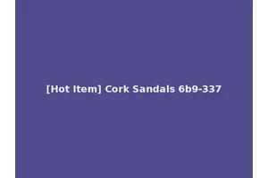 [Hot Item] Cork Sandals 6b9-337