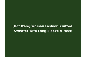 [Hot Item] Women Fashion Knitted Sweater with Long Sleeve V Neck