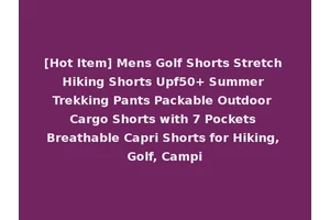 [Hot Item] Mens Golf Shorts Stretch Hiking Shorts Upf50+ Summer Trekking Pants Packable Outdoor Cargo Shorts with 7 Pockets Breathable Capri Shorts for Hiking, Golf, Campi