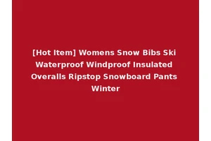 [Hot Item] Womens Snow Bibs Ski Waterproof Windproof Insulated Overalls Ripstop Snowboard Pants Winter