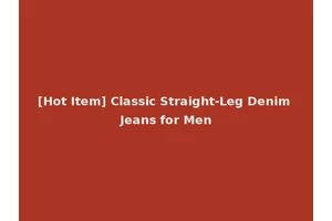 [Hot Item] Classic Straight-Leg Denim Jeans for Men
