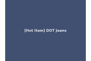 [Hot Item] DOT Jeans