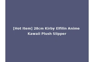 [Hot Item] 28cm Kirby Elfilin Anime Kawaii Plush Slipper