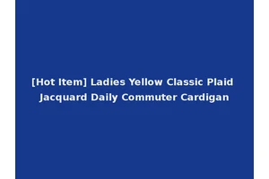 [Hot Item] Ladies Yellow Classic Plaid Jacquard Daily Commuter Cardigan