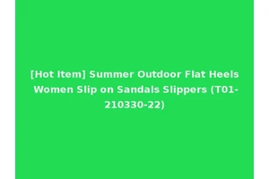 [Hot Item] Summer Outdoor Flat Heels Women Slip on Sandals Slippers (T01-210330-22)