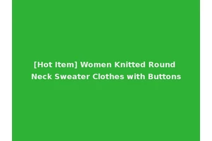 [Hot Item] Women Knitted Round Neck Sweater Clothes with Buttons