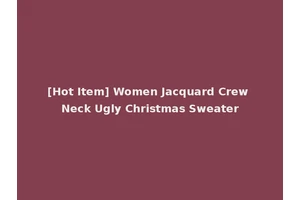 [Hot Item] Women Jacquard Crew Neck Ugly Christmas Sweater