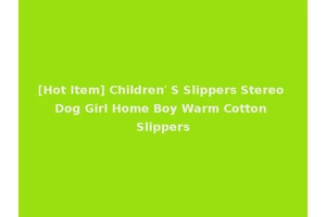 [Hot Item] Children′ S Slippers Stereo Dog Girl Home Boy Warm Cotton Slippers