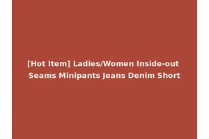[Hot Item] Ladies/Women Inside-out Seams Minipants Jeans Denim Short