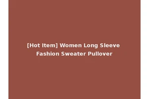 [Hot Item] Women Long Sleeve Fashion Sweater Pullover