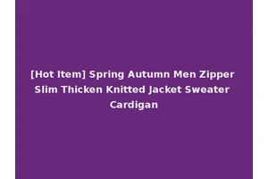 [Hot Item] Spring Autumn Men Zipper Slim Thicken Knitted Jacket Sweater Cardigan