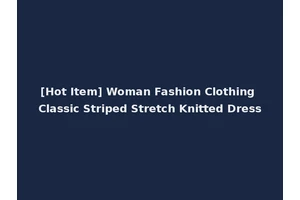 [Hot Item] Woman Fashion Clothing Classic Striped Stretch Knitted Dress