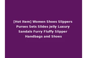 [Hot Item] Women Shoes Slippers Purses Sets Slides Jelly Luxury Sandals Furry Fluffy Slipper Handbags and Shoes
